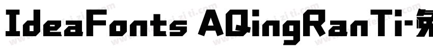 IdeaFonts AQingRanTi字体转换
